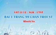Bài 1 trang 99 Vật lí 12 Chân trời Sáng tạo